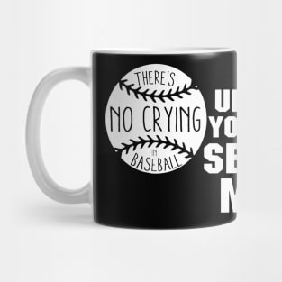 THERES NO CRYING IN BASEBALL UNLESS YOURE A SENIOR MOM Mug